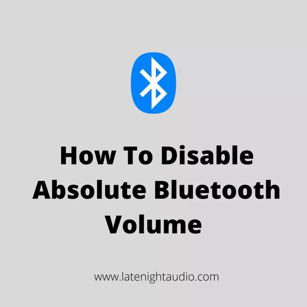 Absolute Bluetooth Volume